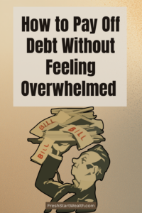How to Pay Off Debt Without Feeling Overwhelmed